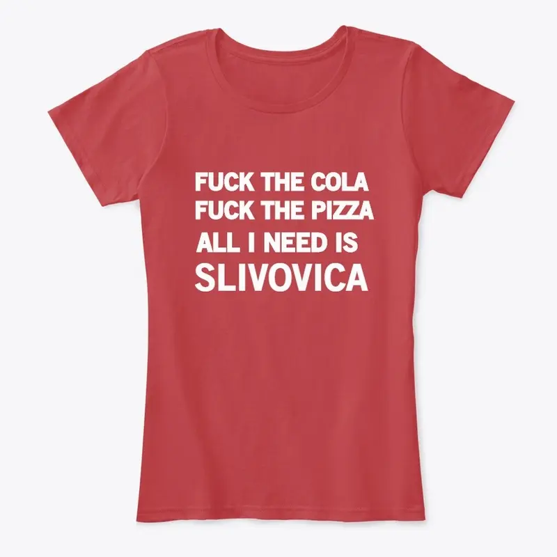 I NEED SLIVOVICA